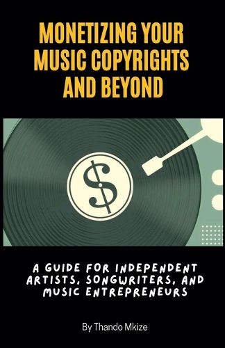 Cover image for Monetizing Your Music Copyrights and Beyond