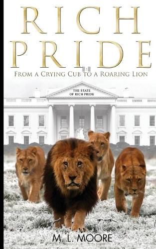 Cover image for Rich Pride: From A Crying Cub To A Roaring Lion