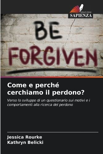 Cover image for Come e perche cerchiamo il perdono?