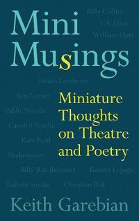 Cover image for Mini Musings: Miniature Thoughts on Theatre and Poetry
