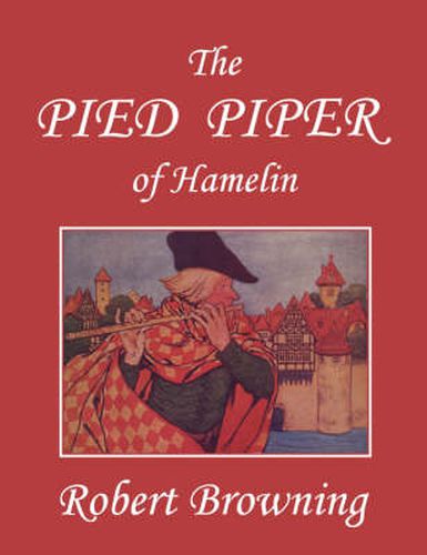 Cover image for The Pied Piper of Hamelin, Illustrated by Hope Dunlap (Yesterday's Classics)