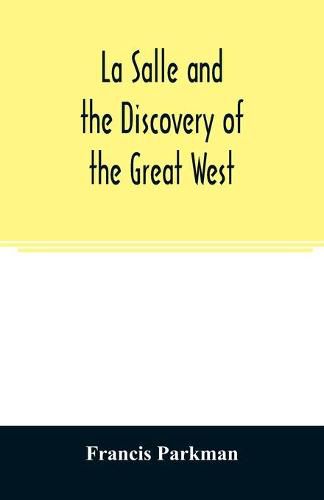 Cover image for La Salle and the discovery of the great West