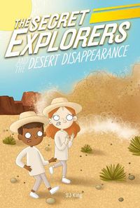 Cover image for The Secret Explorers and the Desert Disappearance