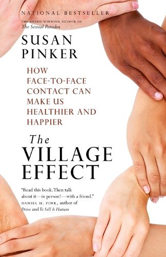 Cover image for The Village Effect: How Face-to-Face Contact Can Make Us Healthier and Happier