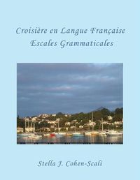 Cover image for Croisiere En Langue Francaise: Escales Grammaticales