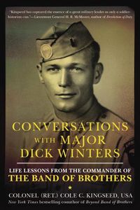Cover image for Conversations With Major Dick Winters: Life Lessons from the Commander of the Band of Brothers