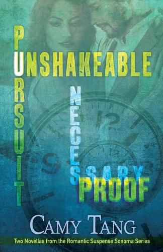 Cover image for Necessary Proof and Unshakeable Pursuit: Two novellas in the Sonoma series