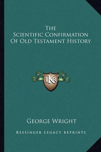 Cover image for The Scientific Confirmation of Old Testament History