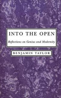Cover image for Into the Open: Reflections on Genius and Modernity