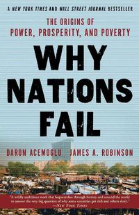 Cover image for Why Nations Fail: The Origins of Power, Prosperity, and Poverty