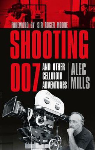 Cover image for Shooting 007: And Other Celluloid Adventures