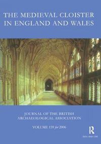 Cover image for The Medieval Cloister in England and Wales