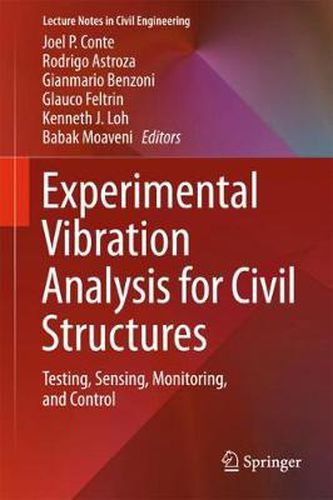 Cover image for Experimental Vibration Analysis for Civil Structures: Testing, Sensing, Monitoring, and Control