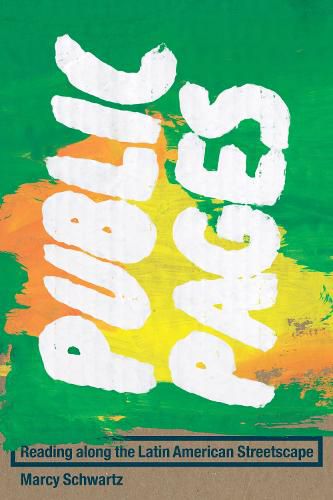 Cover image for Public Pages: Reading Along the Latin American Streetscape