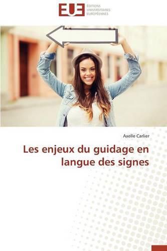 Cover image for Les Enjeux Du Guidage En Langue Des Signes