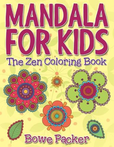 Cover image for Mandala For Kids: The Zen Coloring Book