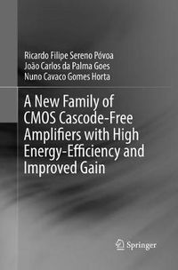 Cover image for A New Family of CMOS Cascode-Free Amplifiers with High Energy-Efficiency and Improved Gain