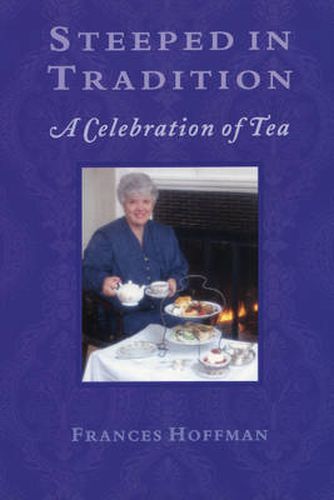 Cover image for Steeped In Tradition: A Celebration of Tea