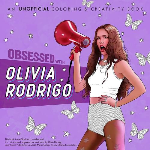 Cover image for Obsessed with Olivia Rodrigo: An Unofficial Coloring & Creativity Book