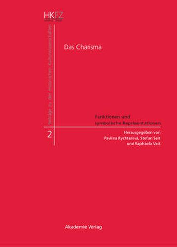 Das Charisma - Funktionen und symbolische Reprasentationen