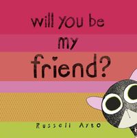 Cover image for Will You Be My Friend?