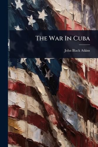 Cover image for The War In Cuba