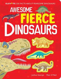 Cover image for Awesome Fierce Dinosaurs