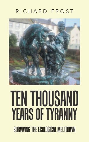 Cover image for Ten thousand years of tyranny