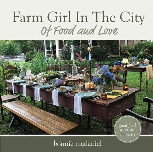 Cover image for Farm Girl in the City: Of Food and Love