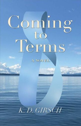 Cover image for Coming to Terms: A Novel