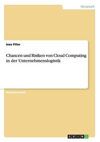 Cover image for Chancen und Risiken von Cloud Computing in der Unternehmenslogistik