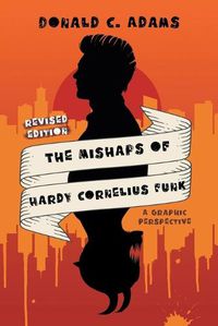 Cover image for The Mishaps of Hardy Cornelius Funk