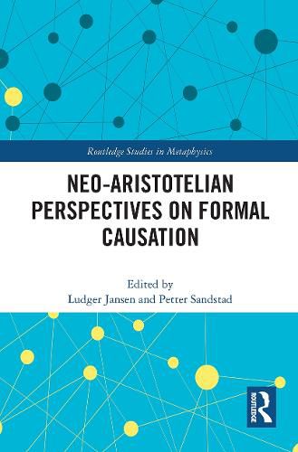 Cover image for Neo-Aristotelian Perspectives on Formal Causation