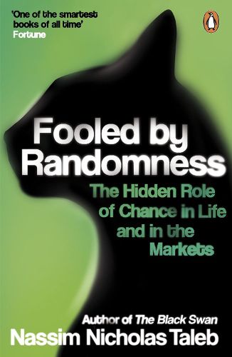 Cover image for Fooled by Randomness: The Hidden Role of Chance in Life and in the Markets