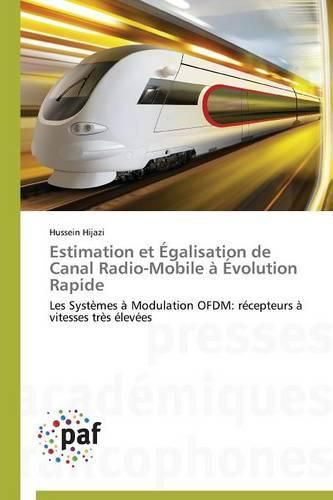 Cover image for Estimation Et Egalisation de Canal Radio-Mobile A Evolution Rapide