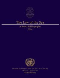 Cover image for The law of the sea: a select bibliography 2014