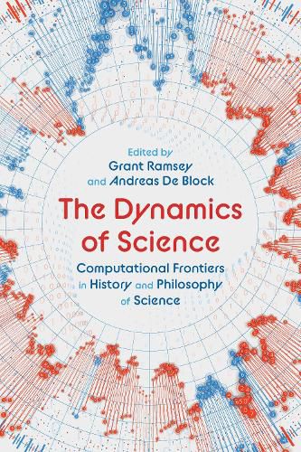 Cover image for The Dynamics of Science: Computational Frontiers in History and Philosophy of Science