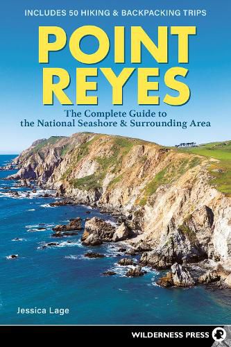 Cover image for Point Reyes: The Complete Guide to the National Seashore & Surrounding Area