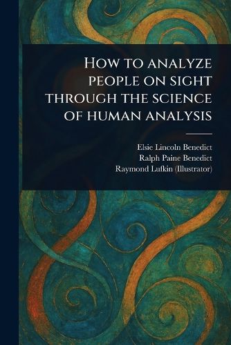 Cover image for How to Analyze People on Sight Through the Science of Human Analysis
