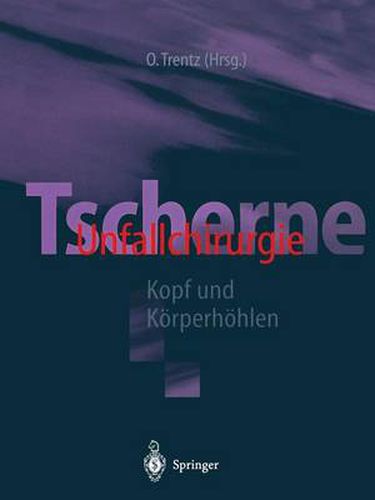 Cover image for Tscherne Unfallchirurgie: Kopf und Koerperhoehlen