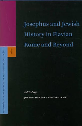 Cover image for Josephus and Jewish History in Flavian Rome and Beyond