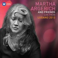 Cover image for Martha Argerich And Friends: Live from Lugano 2013