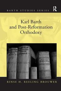 Cover image for Karl Barth and Post-Reformation Orthodoxy