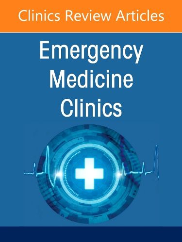 Cover image for Geriatric Emergency Medicine, An Issue of Emergency Medicine Clinics of North America: Volume 43-2