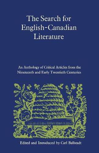 Cover image for The Search for English-Canadian Literature: An Anthology of Critical Articles from the Nineteenth and Early Twentieth Centuries