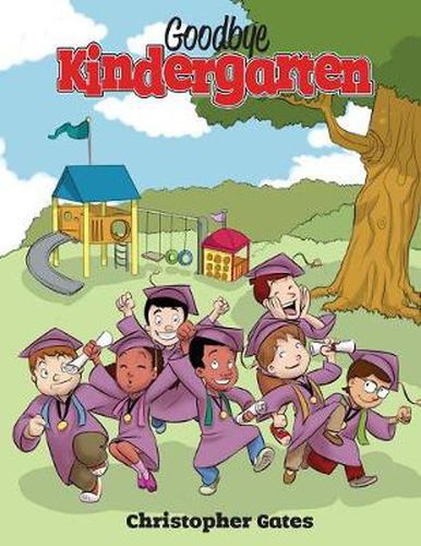 Cover image for Goodbye Kindergarten