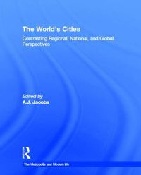 Cover image for The World's Cities: Contrasting Regional, National, and Global Perspectives