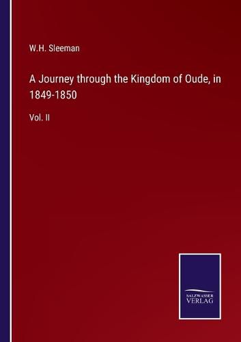 Cover image for A Journey through the Kingdom of Oude, in 1849-1850