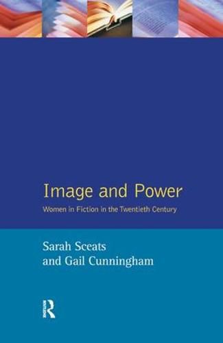 Cover image for Image and Power: Women in Fiction in the Twentieth Century