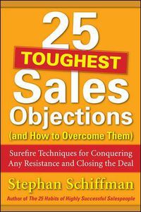 Cover image for 25 Toughest Sales Objections-and How to Overcome Them